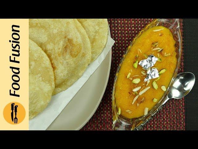 Halwa & Puri Recipe (Sooji ka Halwa & Puri) By Food Fusion