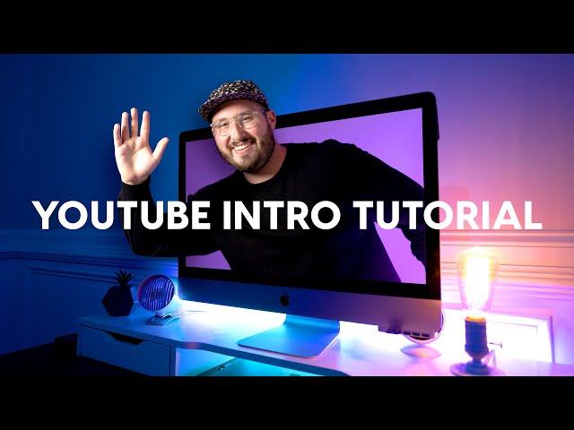 How to make a YouTube Intro - Start YOUR videos STRONG!