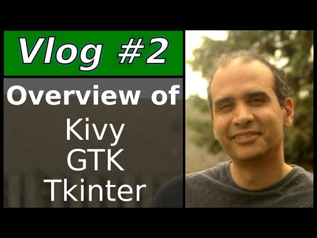 Python GUI - Overview of Kivy, GTK, Tkinter