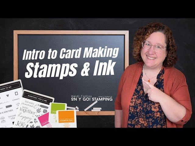 Introduction to Card Making: Stamps & Ink