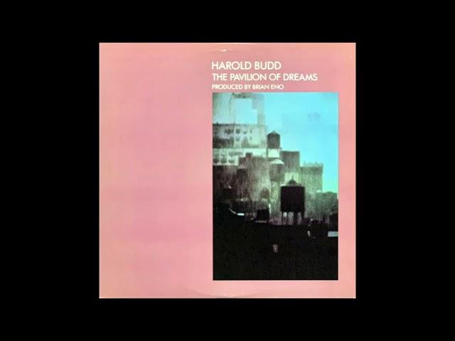 Harold Budd || The Pavilion Of Dreams (1978) Full Album