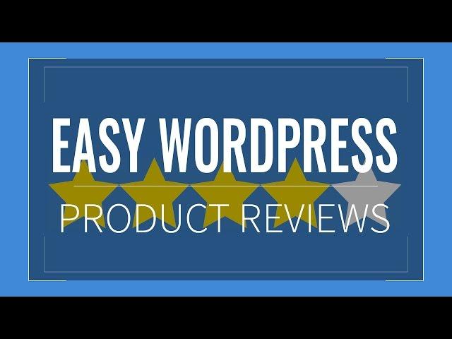 How to turn WordPress posts into awesome product reviews