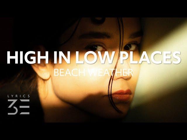 Beach Weather - High in Low Places (Lyrics)