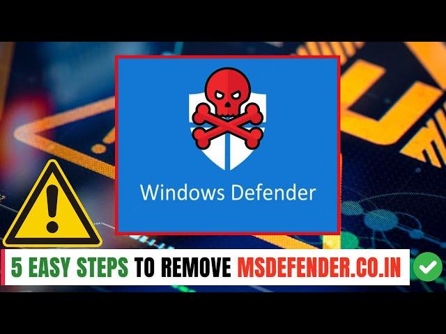 How to Remove Msdefender.co.in virus(Complete Removal Guide)