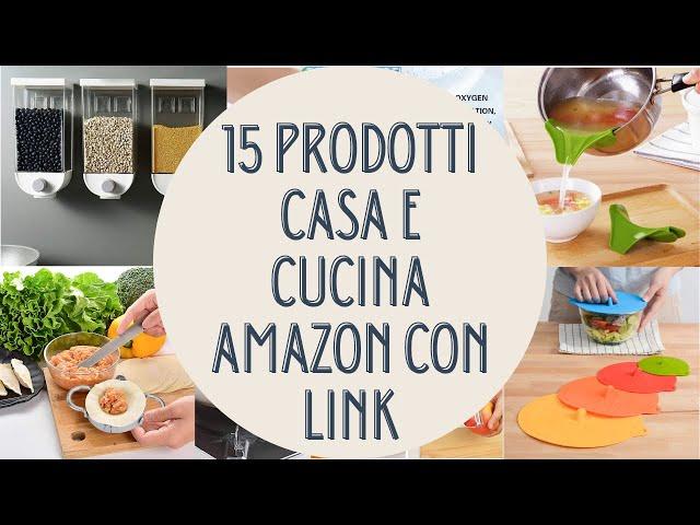 15 Prodotti Casa e Cucina Amazon con Link || Organizer da Cucina || Gadget Intelligenti per la Casa