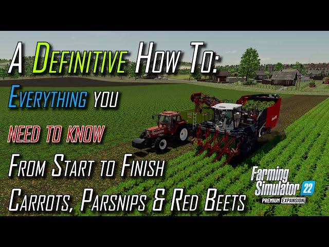 Premium Expansion FS22  Carrots, Parsnips & Red Beets A Definitive How To  All you need to know