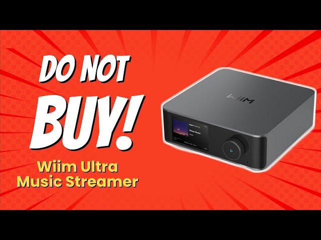 DON'T BUY WiiM Ultra Music Streamer Before Watching THIS!  (9 Reasons)