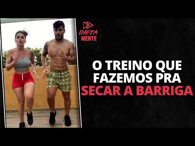 O TREINO QUE FAZEMOS PRA SECAR A BARRIGA