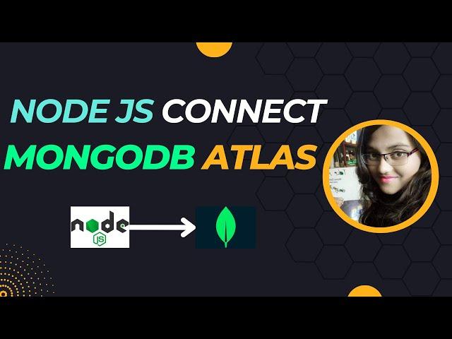 How To Connect Node.js With MongoDb Atlas Using Moongose