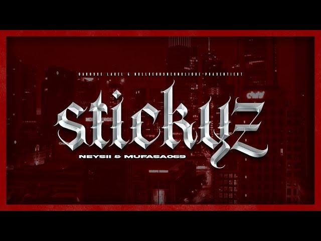 NEYSII - Stickyz x MUFASA (Official Video)