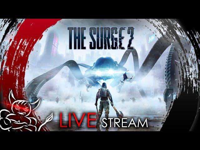 The Surge 2 - Боль, Бомбеж и Унижения [Стрим]