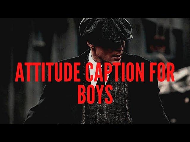 Attitude Captions For Boys | Attitude Captions For Instagram