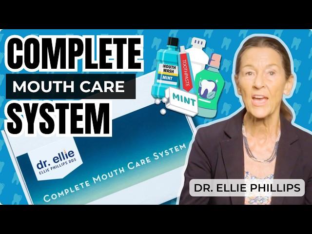 The BEST Mouth Care System by Dr. Ellie Phillips