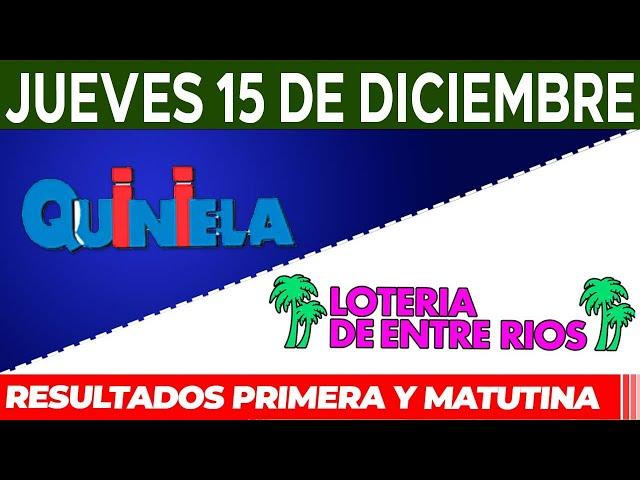 Quinielas Primera y matutina de Córdoba y Entre Rios Jueves 15 de Diciembre