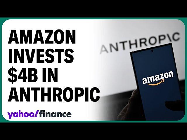 Amazon to invest an additional $4B in Anthropic