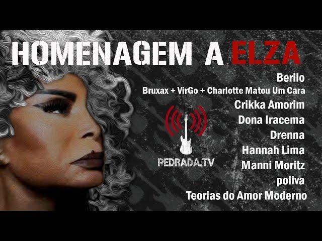 Pedrada TV - Homenagem a Elza