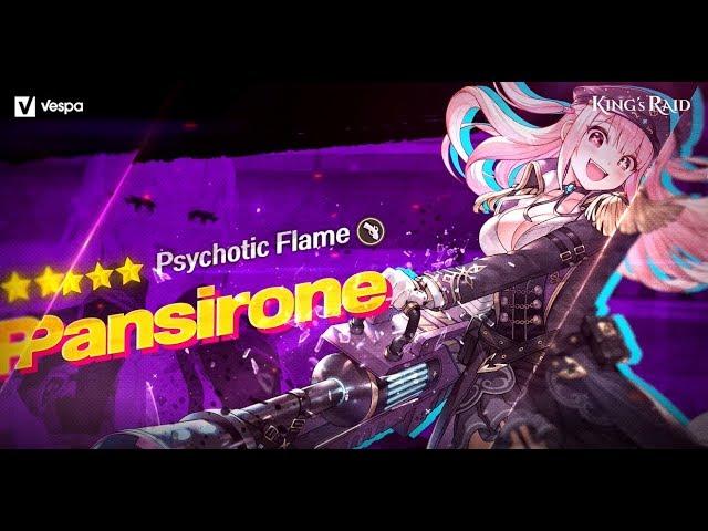 [KING's RAID : NEW HERO] Psychotic Flame, Pansirone