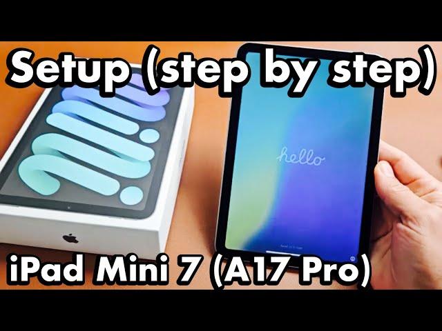 iPad Mini 7 (A17 Pro): How to Setup (step by step)