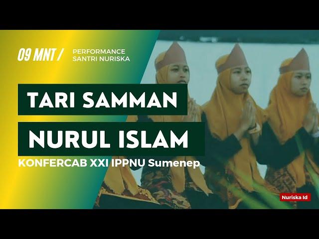 Performa Santri Nuriska - Tari Samman || KONFERCAB XXI IPPNU Sumenep