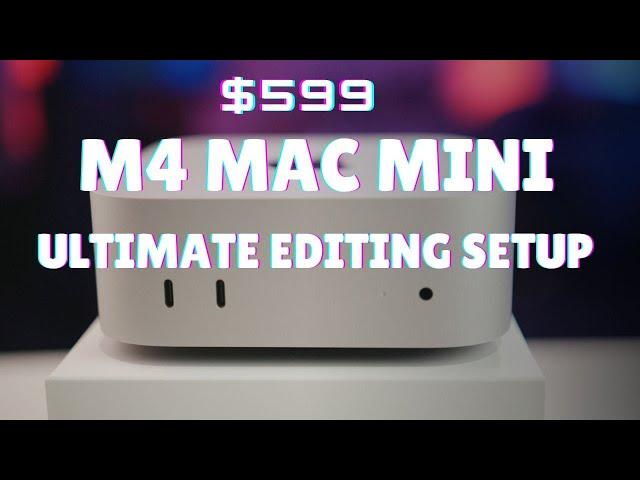 M4 Mac Mini: Ultimate Budget editing setup for creators