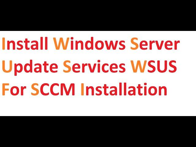 Install Windows Server Update Services WSUS for SCCM Installation Part 9