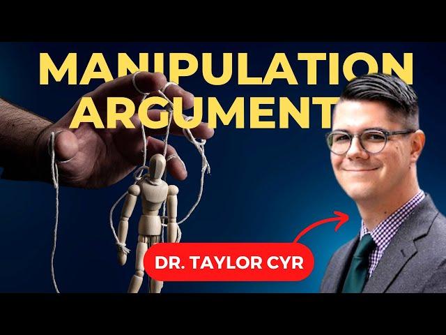 The Manipulation Argument Against Compatibilism Explained (Dr. Taylor Cyr) | EP. 3