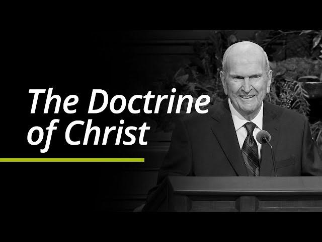 The Doctrine of Christ | Russell M. Nelson | Segment