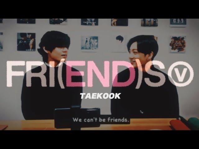 taekook ; FRI(END)S