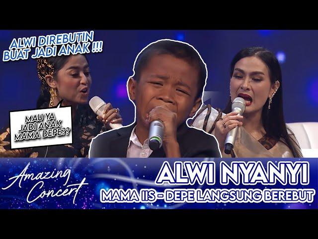 ALWI JADI REBUTAN !!! Mama Iis - Depe Pengen Alwi Jadi Anaknya | AMAZING CONCERT