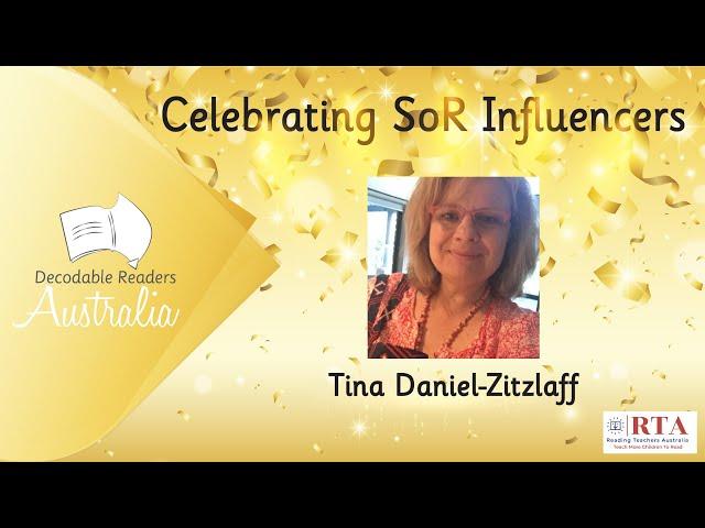 Celebrating 'Science of Reading' Influencers! Tina Daniel-Zitzlaff from Reading Teachers Australia.