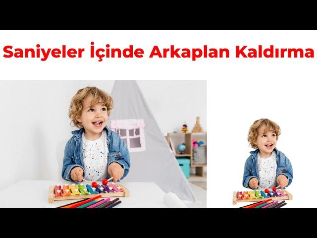 Saniyeler İçinde Arkaplan Temizleme(Proğramsız tek tıklama)