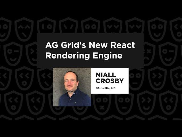 AG Grid's New React Rendering Engine – Niall Crosby, React Summit 2022