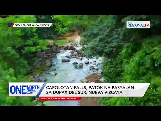 One North Central Luzon: Carolotan Falls, patok na pasyalan sa Nueva Vizcaya