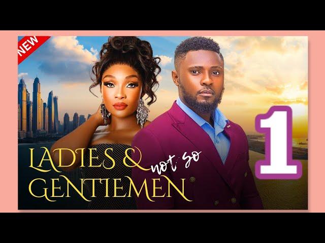 Maurice Sam in LADIES & THE NOT SO GENTLEMEN*  PART 1   Latest Nollywood Movie Series