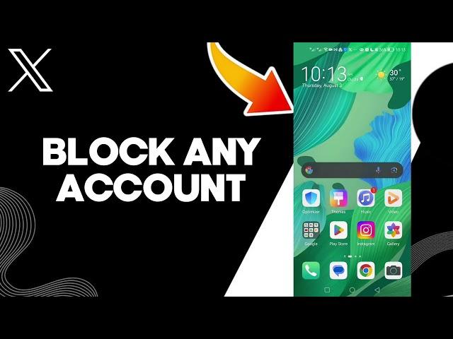 How To Block Any Account On X Twitter App