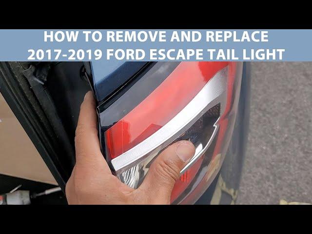 How To Remove 2017-2019 Ford Escape Tail Light.