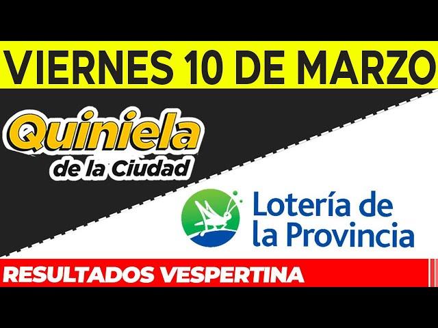 Resultados Quinielas Vespertinas de la Ciudad y Buenos Aires, Viernes 10 de Marzo