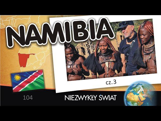 Namibia cz.3 - Na krańcach cywilizacji.