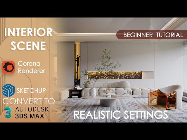 SketchUp to 3ds Max Beginner tutorial Corona Render || Realistic  Full Arch Viz tutorial