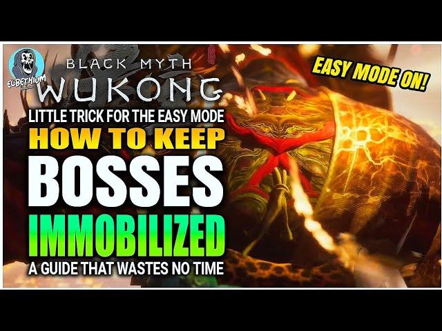 HOW TO KEEP Bosses Almost Constantly IMMOBILIZED GUIDE | Black Myth Wukong