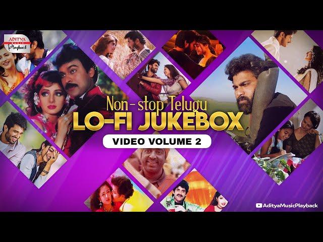 Non-Stop Telugu Lo-Fi | Video Jukebox Vol. 2 | Aditya Music Playback | Slow Telugu Songs | Evergreen