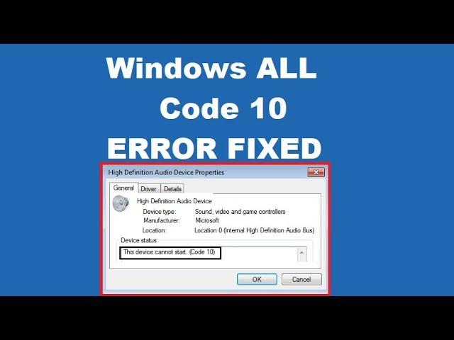 How to fix This Device Cannot Start Code 10 Error