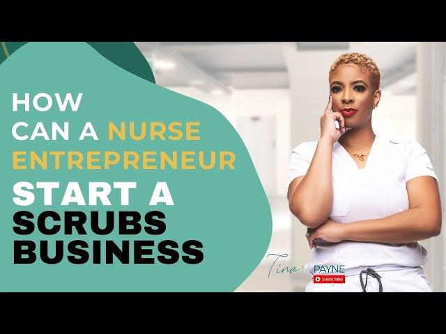Nurse Entrepreneur Starts a Scrubs Business