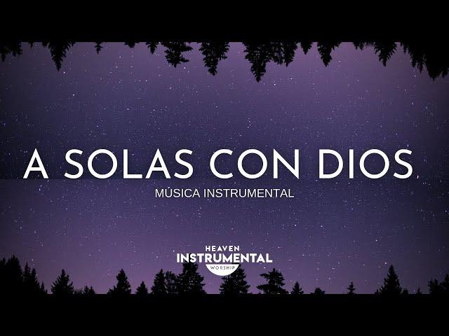 ‍️Tiempo Con Dios / Música Instrumental / Paz Espiritual ‍️