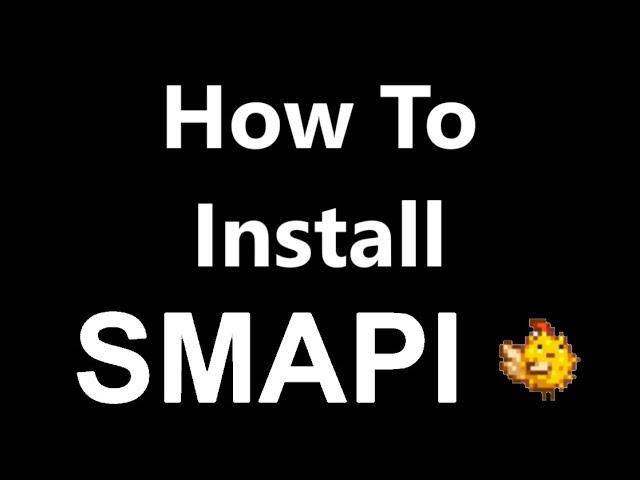 How To Install Stardew Valley Mods And The Stardew Valley Modding API (SMAPI)