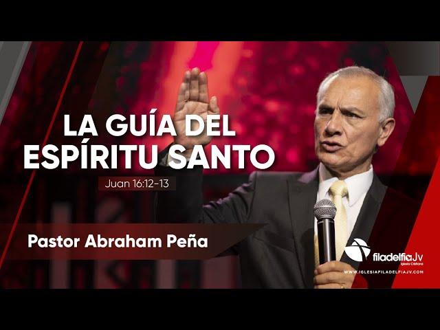 La guía del Espíritu Santo - Abraham Peña - La obra del Espíritu Santo