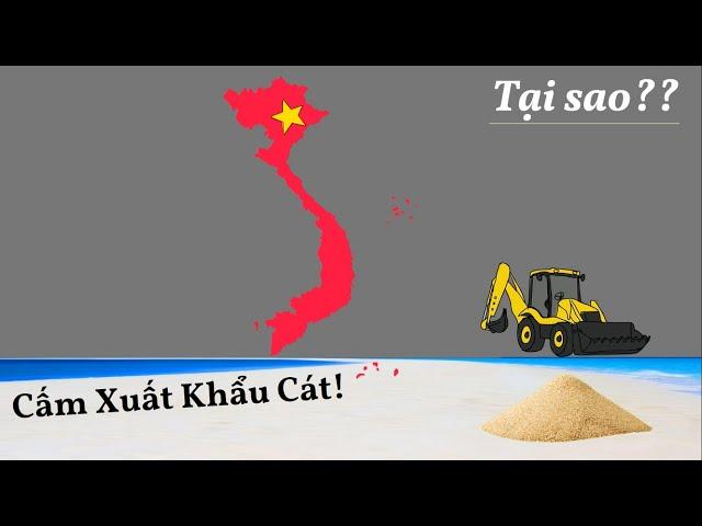 Tại sao Việt Nam cấm xuất khẩu Cát?