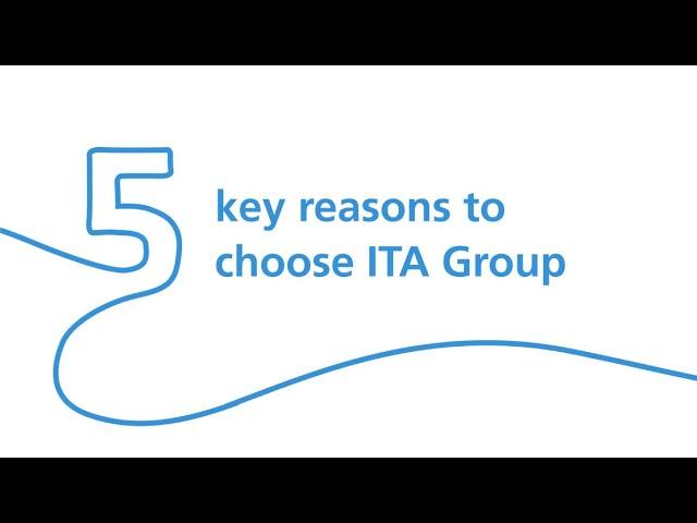 5 Reasons to Choose ITA Group