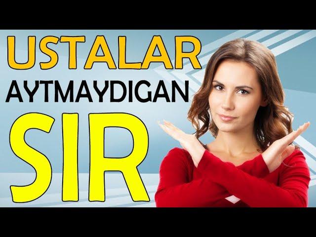 Ustalar aytmaydigan nozik sirlar