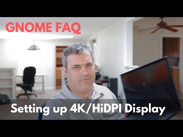 Setting up a 4K Display in GNOME (HOWTO)